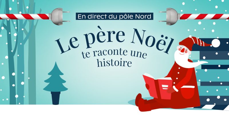 Le père Noël te raconte une histoire - Campagne de Noël | Place de Ville